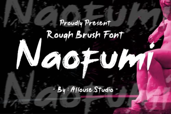 Naofumi: The Rough Brush Font That Adds Instant Personality
