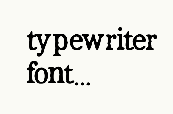 Typewriter Font: The Authentic Imperfection for Modern Design